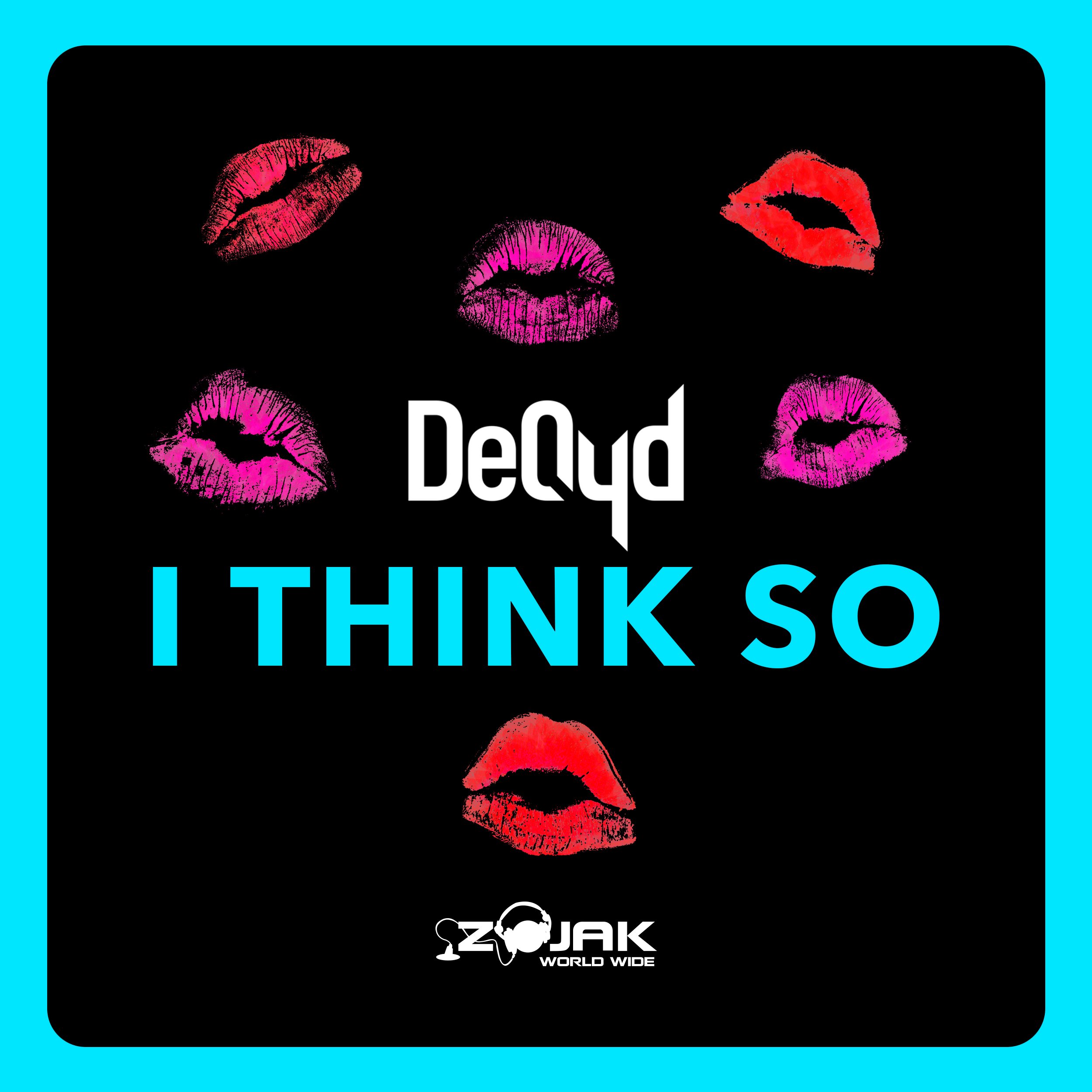 DeQyd - I Think So
